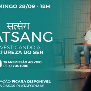 28/09 - SATSANG COM MARCO SCHULTZ (PRESENCIAL EM SÃO PAULO COM TRANSMISSÃO AO VIVO) - Aluno