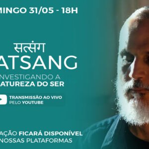 31/05 - SATSANG COM MARCO SCHULTZ (PRESENCIAL EM SÃO PAULO COM TRANSMISSÃO AO VIVO) Alunos